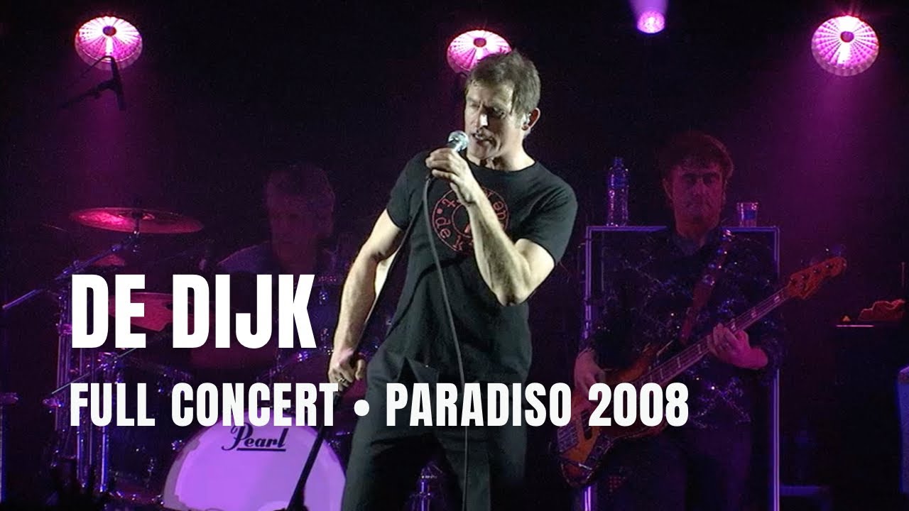 De Dijk - Full Concert | Live at Paradiso Amsterdam 2008