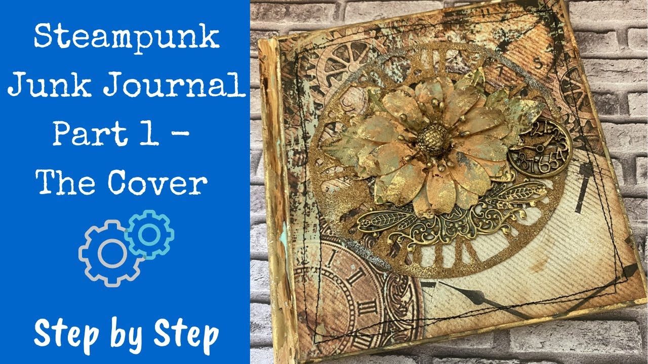 Steampunk Junk Journal | Part 1 | The Cover