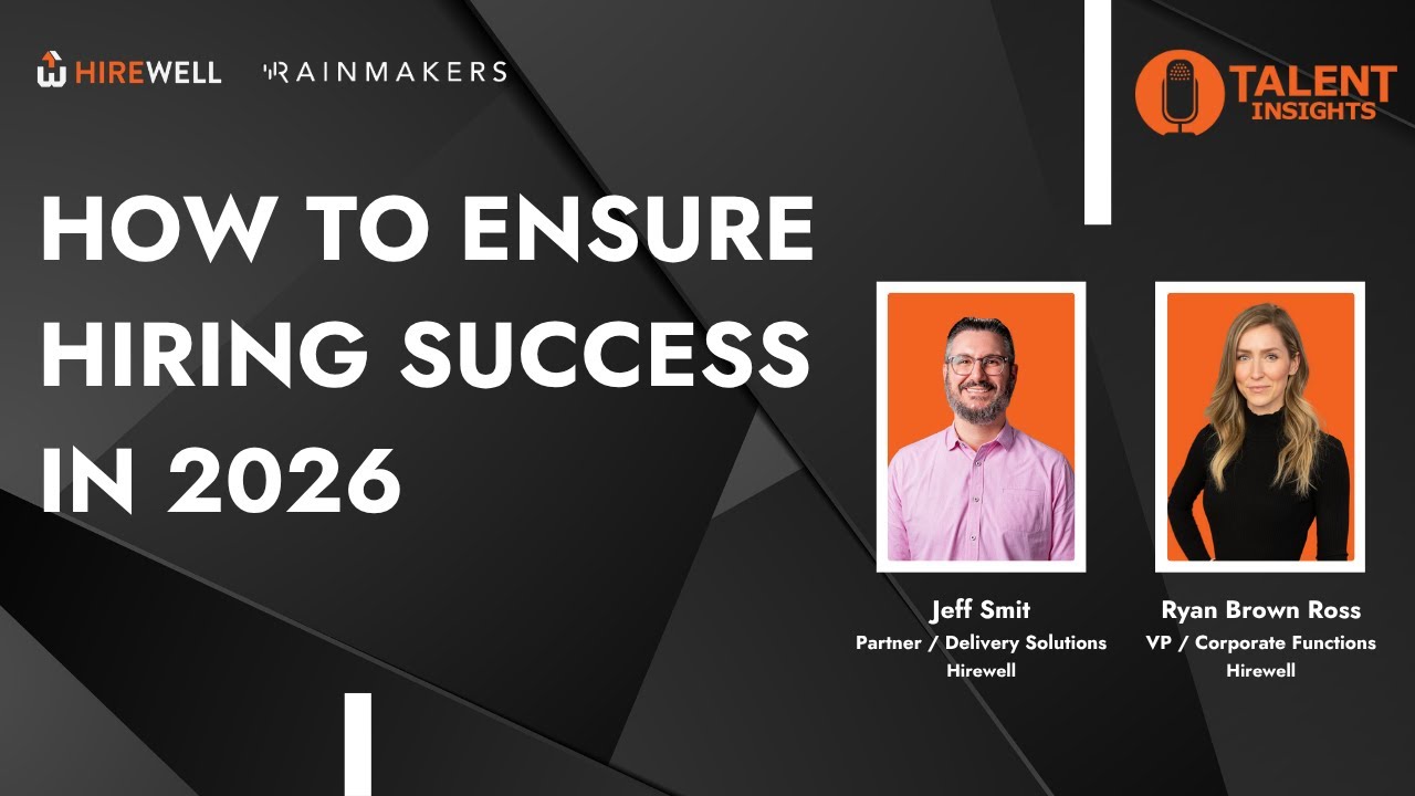 How To Ensure Hiring Success in 2026 - The Hirewell Update [Ep 34]