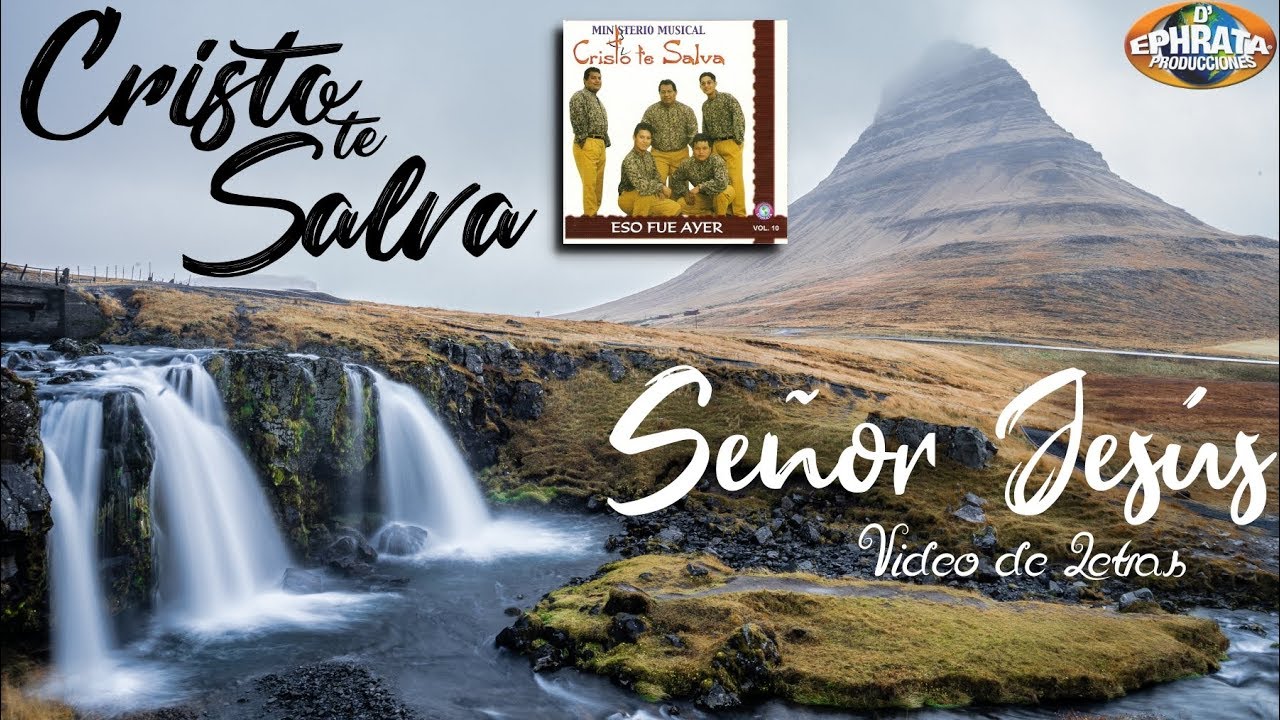 Cristo te Salva - Señor Jesús (Video de Letras)