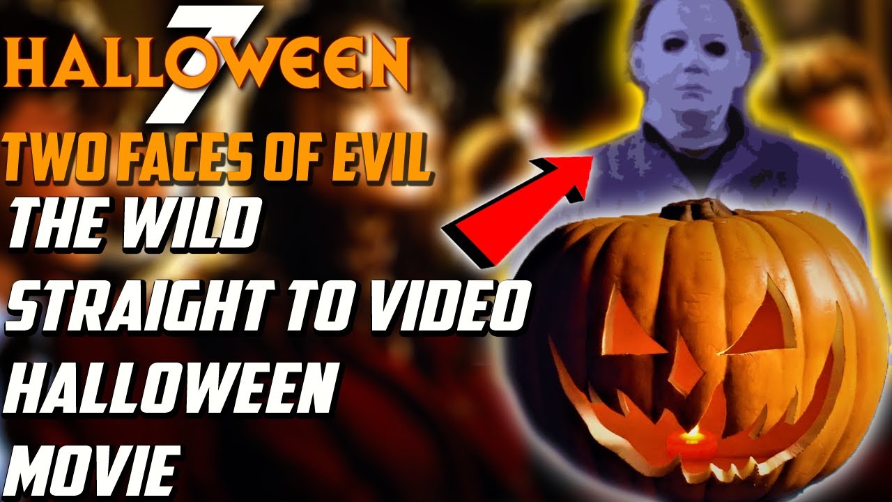 The Shocking Story Of Halloween 7 Two Faces of Evil | Unmade Halloween Movies