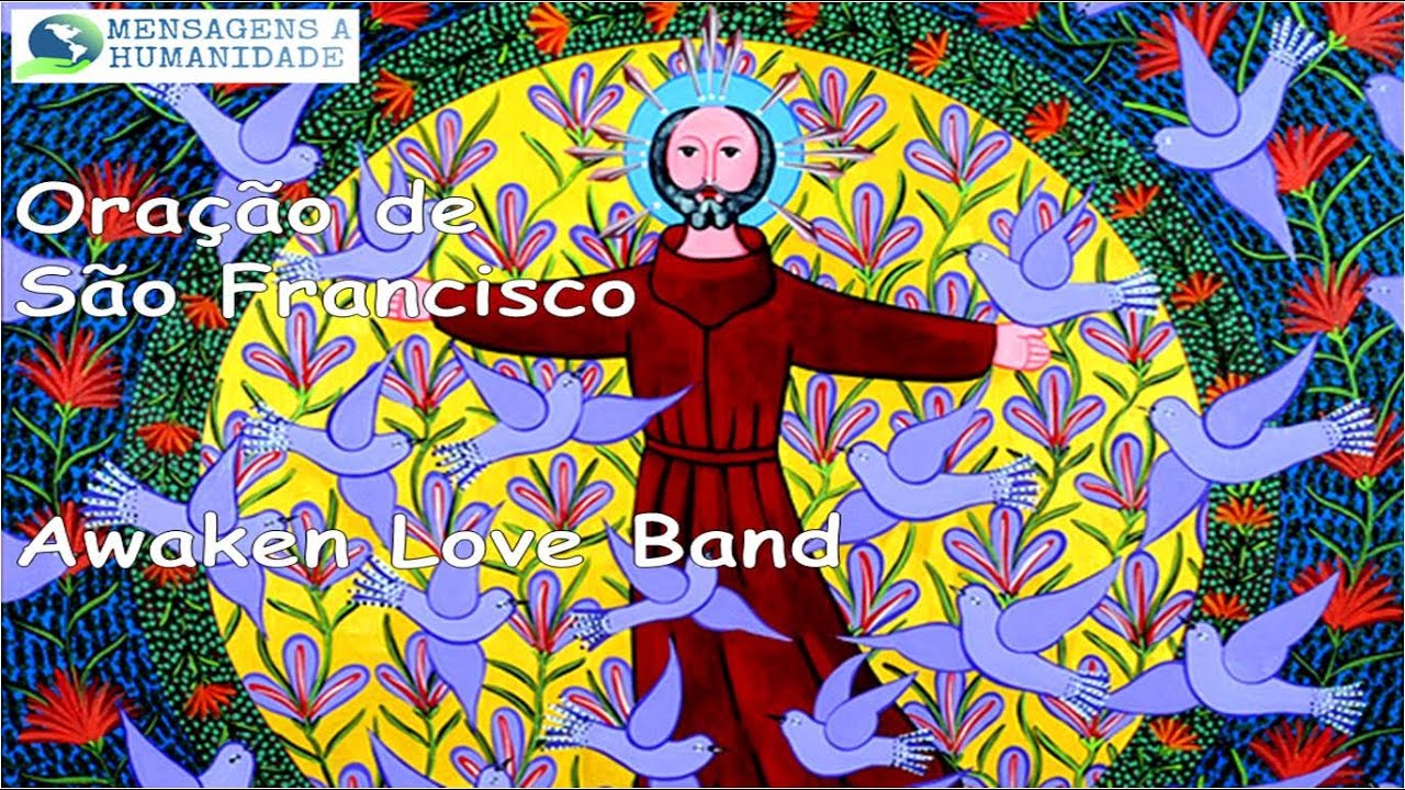 Oração de São Francisco - Awaken Love Band Letra
