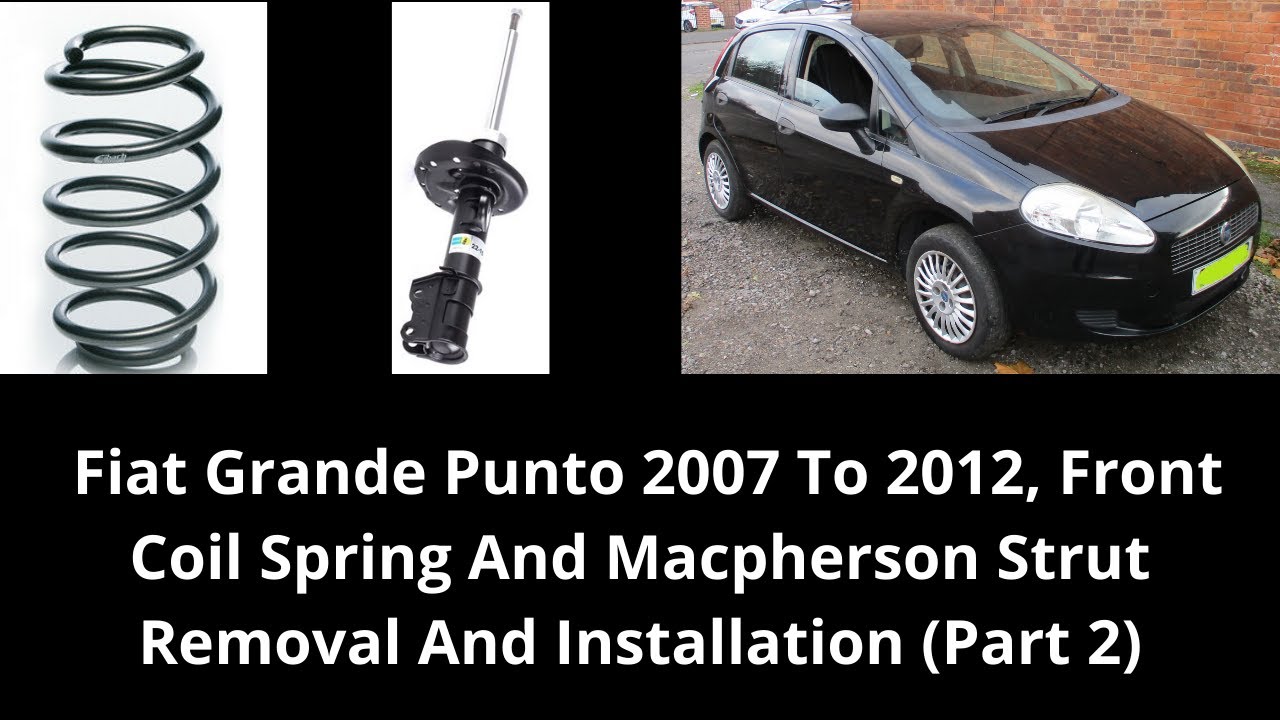 How to Install Front Coil Spring And MacPherson Strut On A Fiat Grande Punto 2007 To 2012, (Part 2)