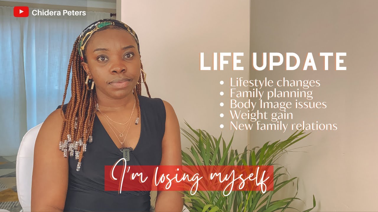 Settling In As A Wife - Body Image Issues, Family Planning, Weight Gain & Family Relations