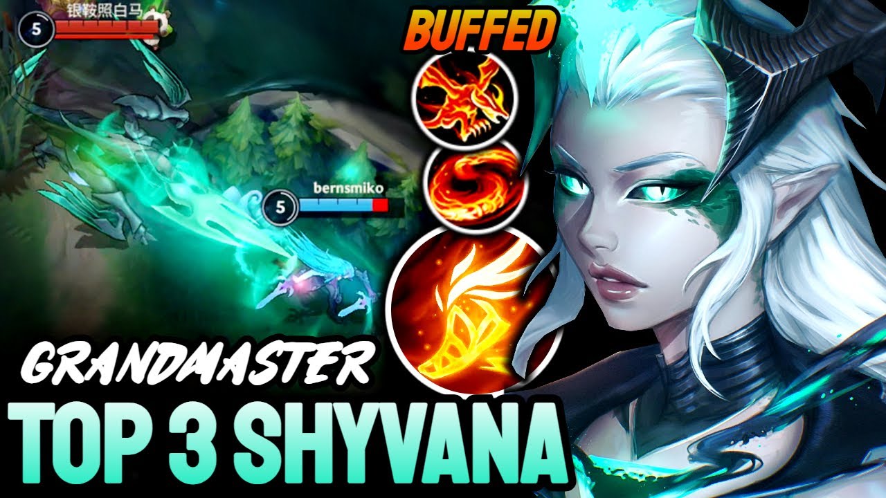WILD RIFT SHYVANA BUFF - TOP 3 SHYVANA GAMEPLAY - GRANDMASTER RANKED