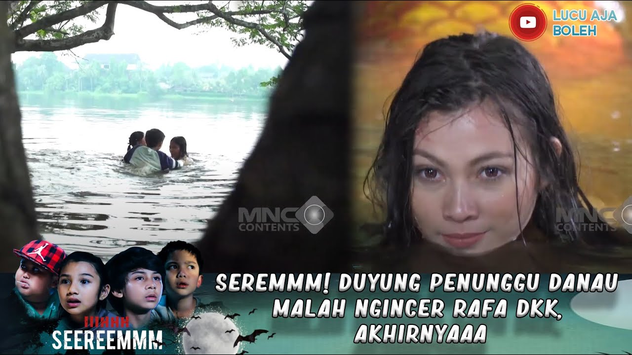 SEREMMM! DUYUNG PENUNGGU DANAU MALAH NGINCER RAFA DKK, AKHIRNYAAA - IH SEREM