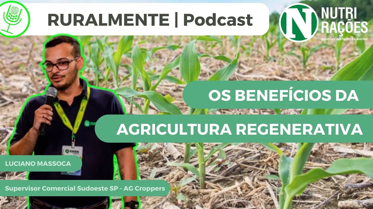 AGRICULTURA REGENERATIVA - com Luciano Massoca (AG Croppers)