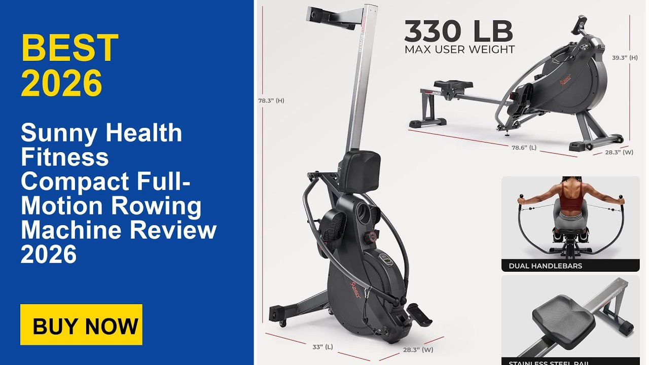 Sunny Health  Fitness Compact Full-Motion Rowing Machine Review 2026