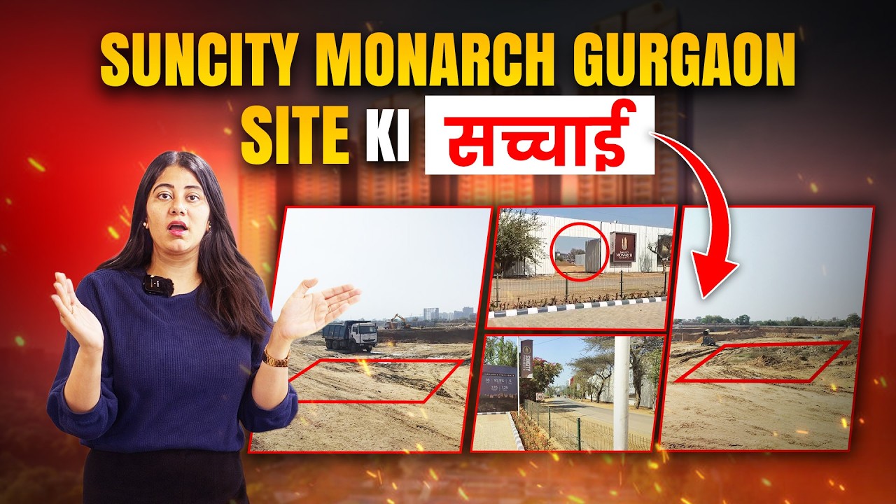 Suncity Monarch Sector 78 Gurgaon Full Site Review | Price, Location, & Investment Potential