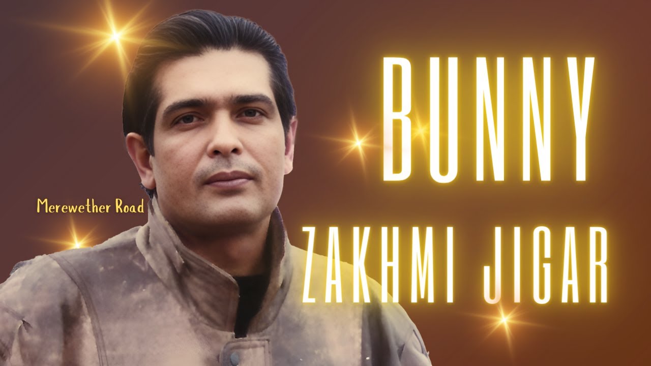 ZAKHMI JIGAR - BUNNY