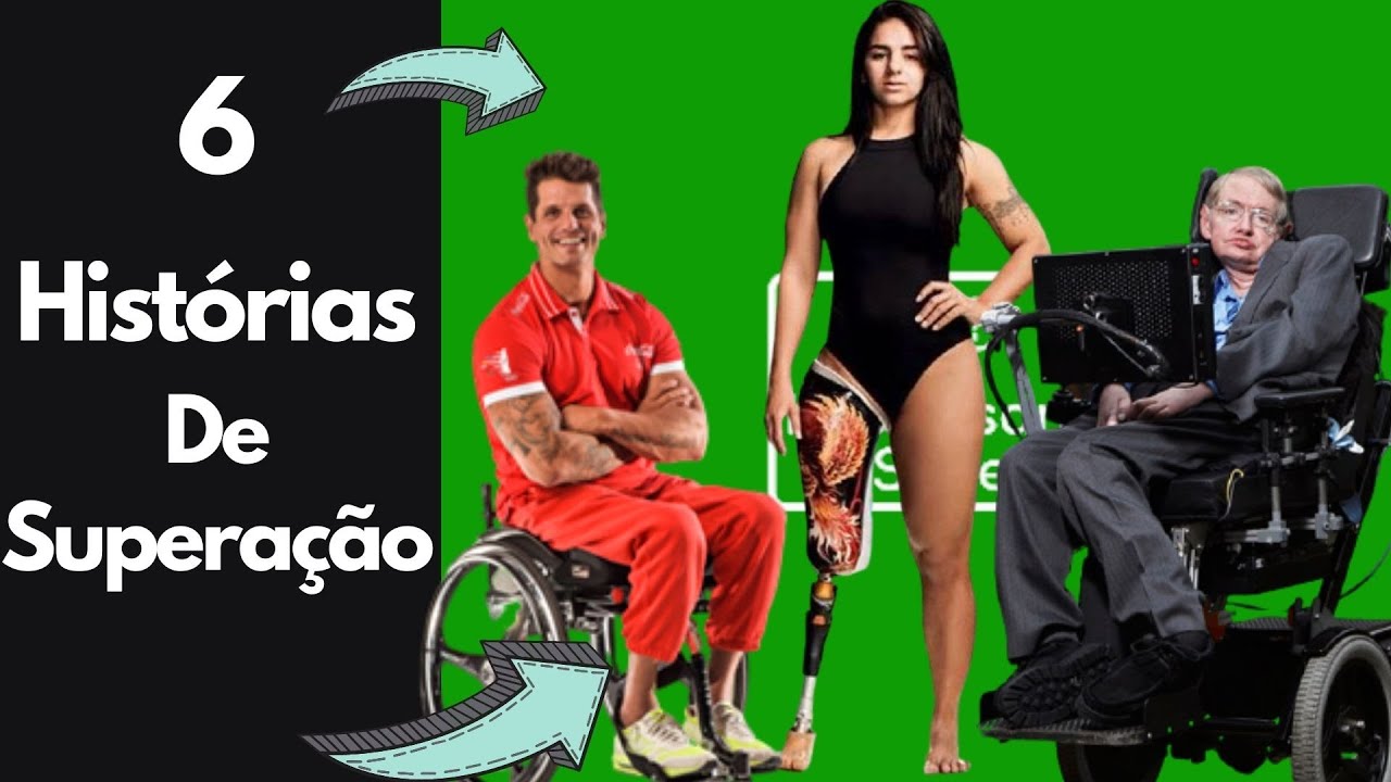 Pessoas com deficiência: 6 Incríveis histórias de superação