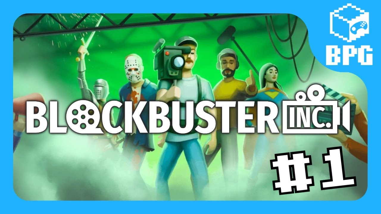 [BPG] Blockbuster inc. | Часть 1