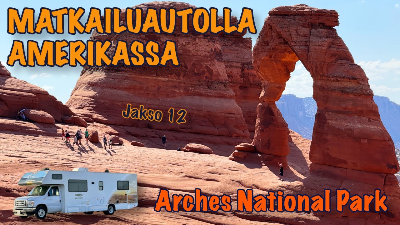 Matkailuautolla Amerikassa 2025 | Jakso 12: Arches National Park