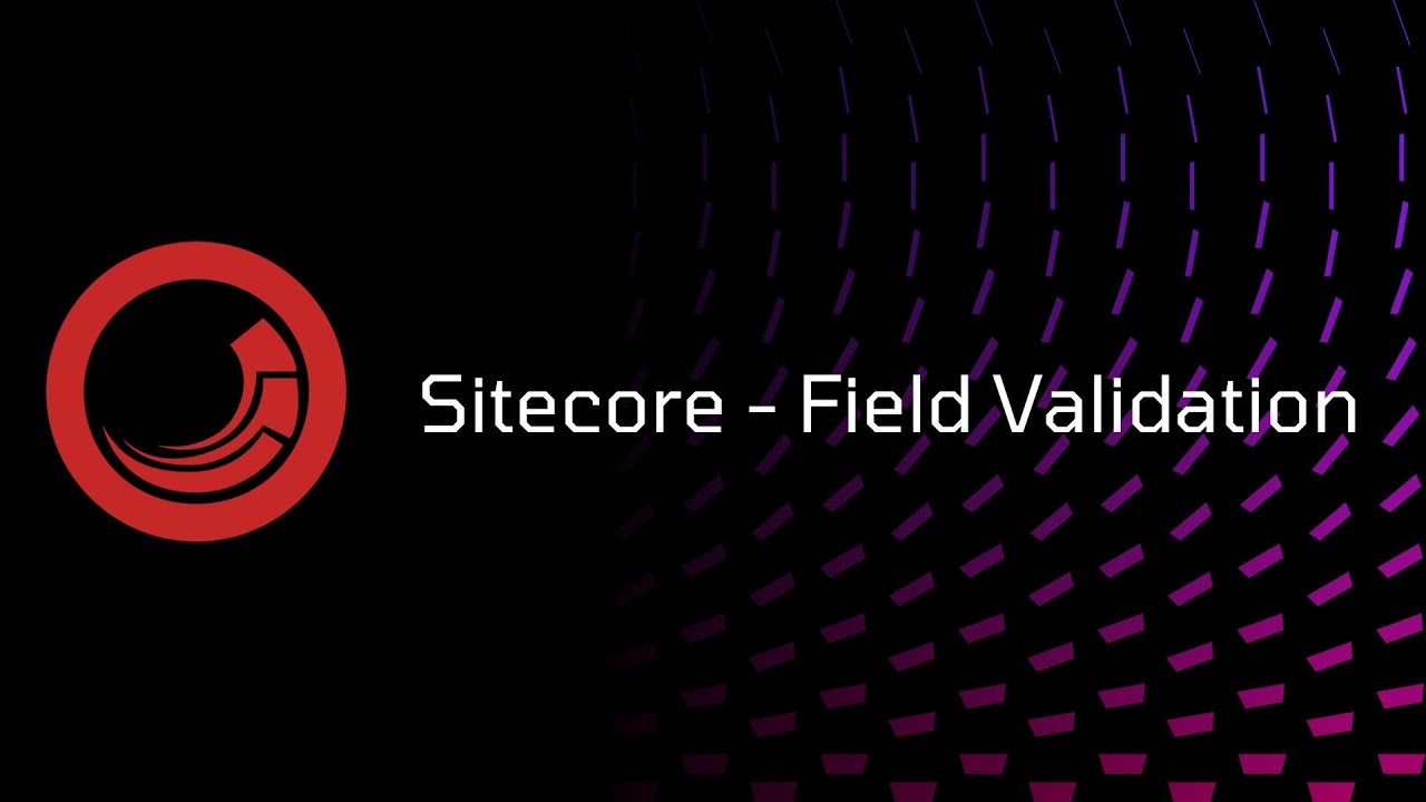 Sitecore - Field Validation