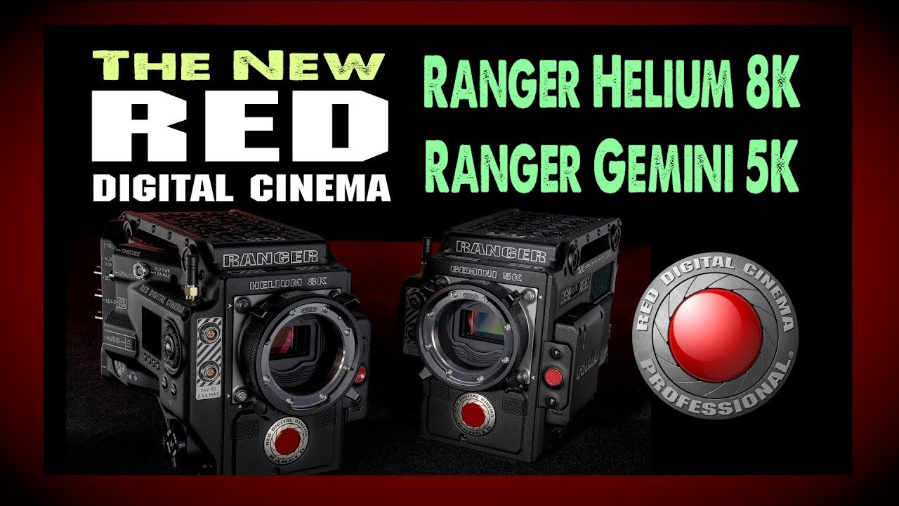 The New Red Digital Cinema Gemini and Helium Ranger Cameras - Expanding On Legends