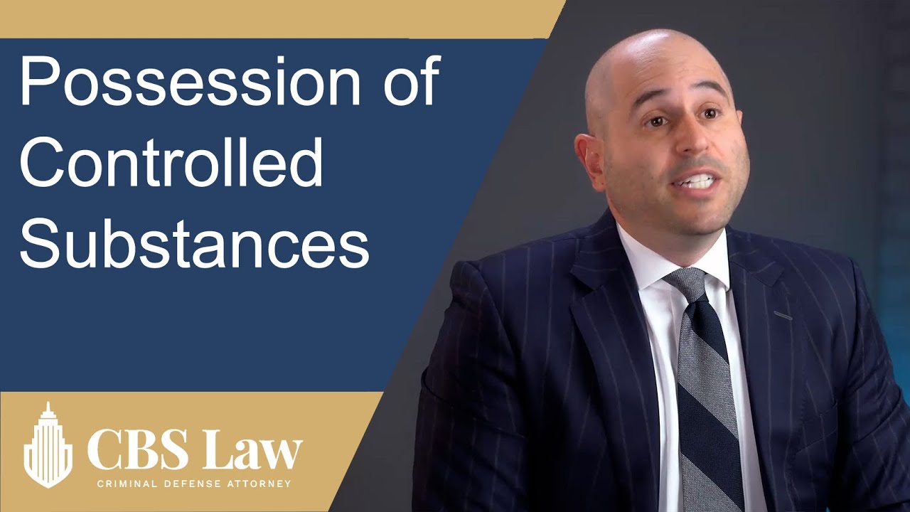 Los Angeles Drug Crimes Lawyer Explains Possessions of Controlled Substances | CBS Law
