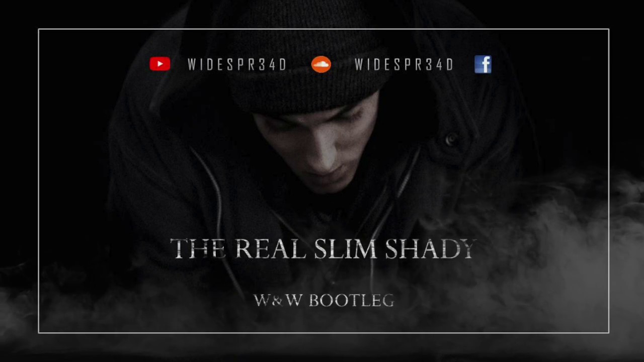 Eminem - The Real Slim Shady (W&W Bootleg)
