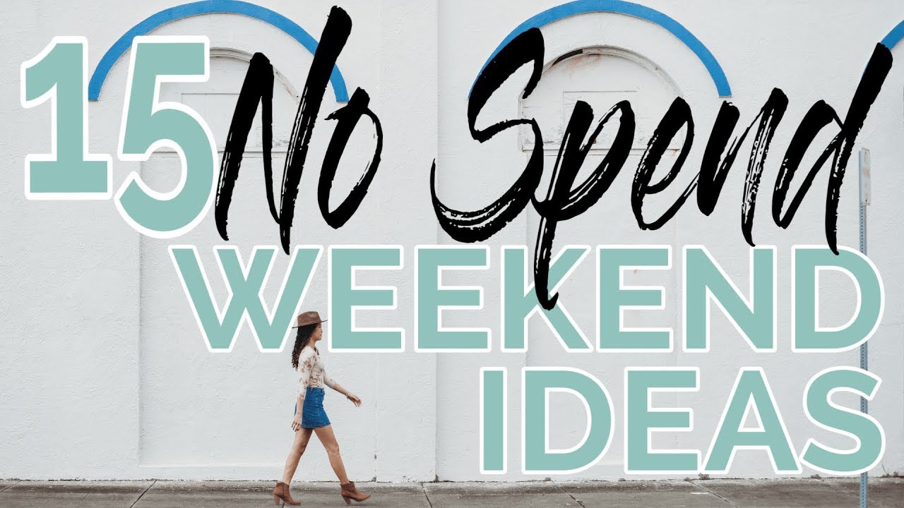 15 NO SPEND WEEKEND IDEAS | Free Things To Do No Spend Challenge