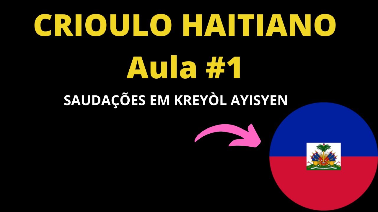 Crioulo haitiano - Aula #1 ll Saudações básicas