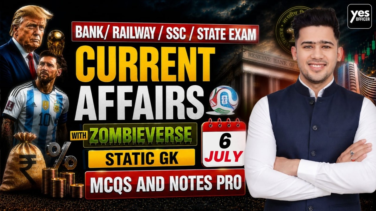 🔴6 July 2026 | Daily Current Affairs | For Bank, Insurance & SSC Exams