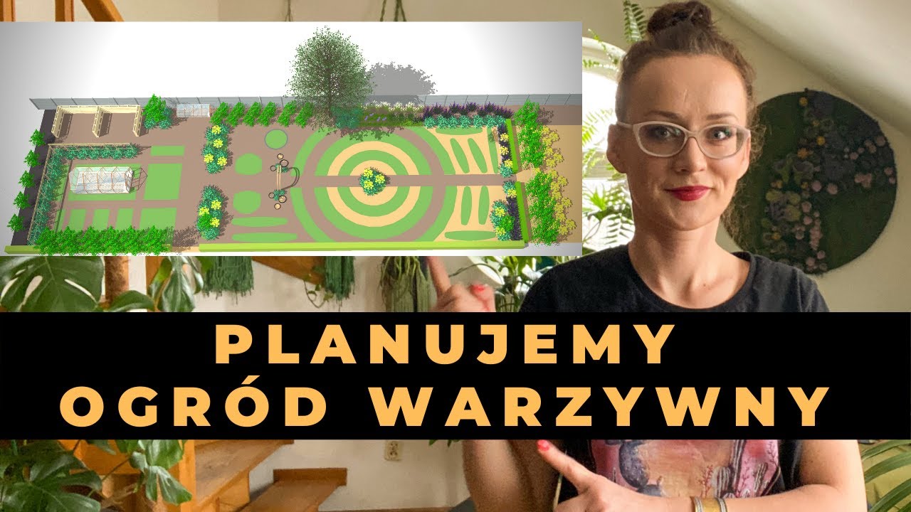 Jak zaplanować ogród warzywny ? WARZYWNIK od A do Z odc. 1