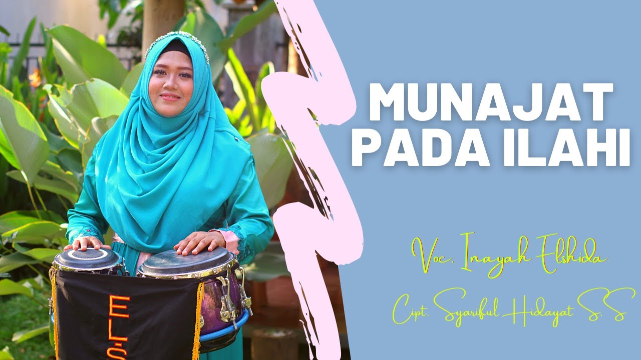 MUNAJAT PADA ILAHI (Official Music Video) - Inayah ELSHIDA - ELSHIDA Semarang