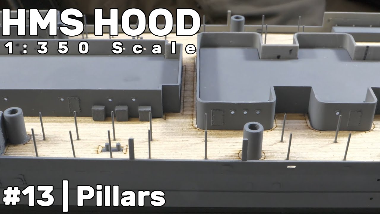 1:350 HMS Hood: Part 13 - Focsle Deck Pillars