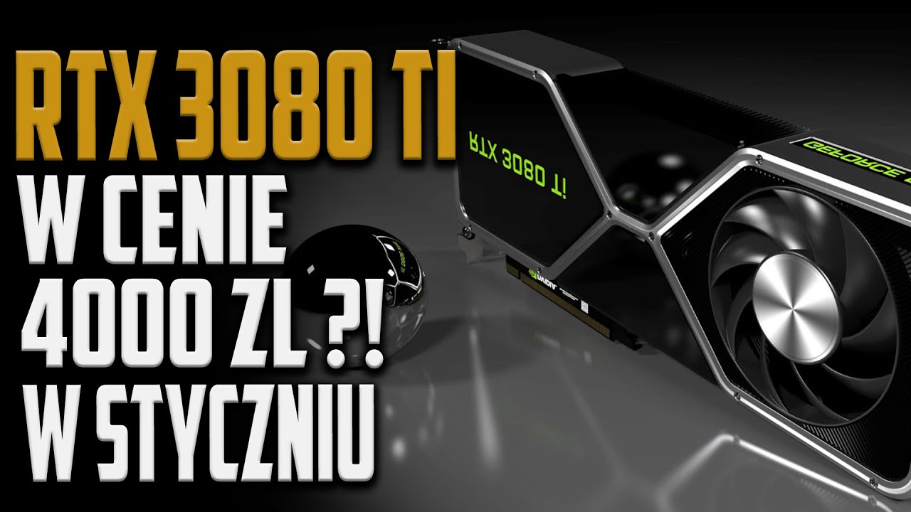 RTX 3080 TI za mniej niż 4000 zł już w styczniu - #TechNIUS 70