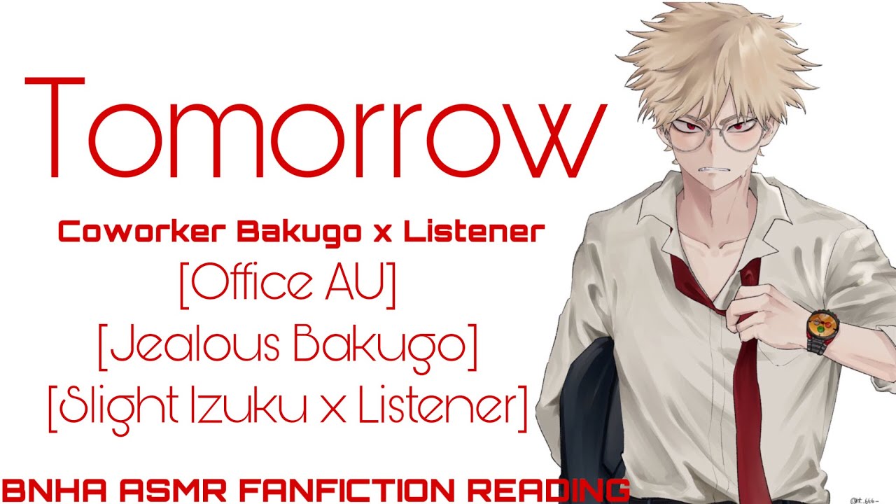 Tomorrow | Office Bakugo x Crush Listener | [Midoriya x Listener ][Jealous Bakugo][confession][ASMR]