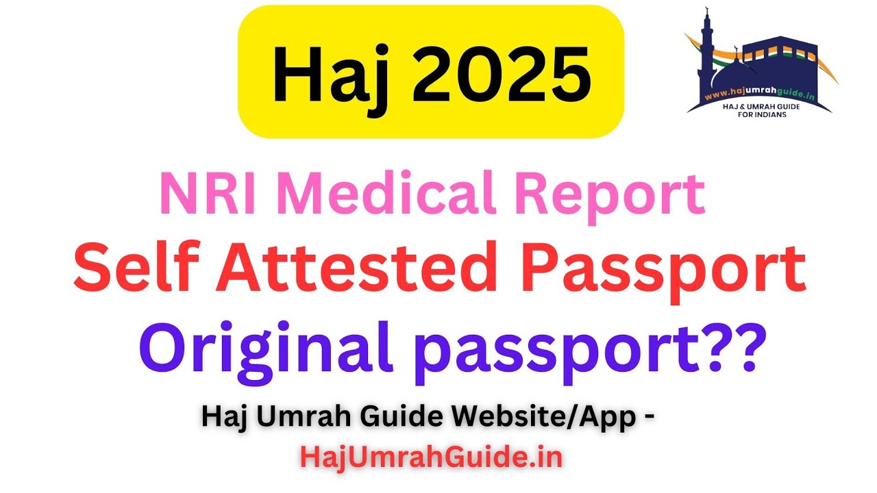 Haj 2025 | NRI (Non Resident /Outside Indians)   Medical Certificate | Passport submission Question