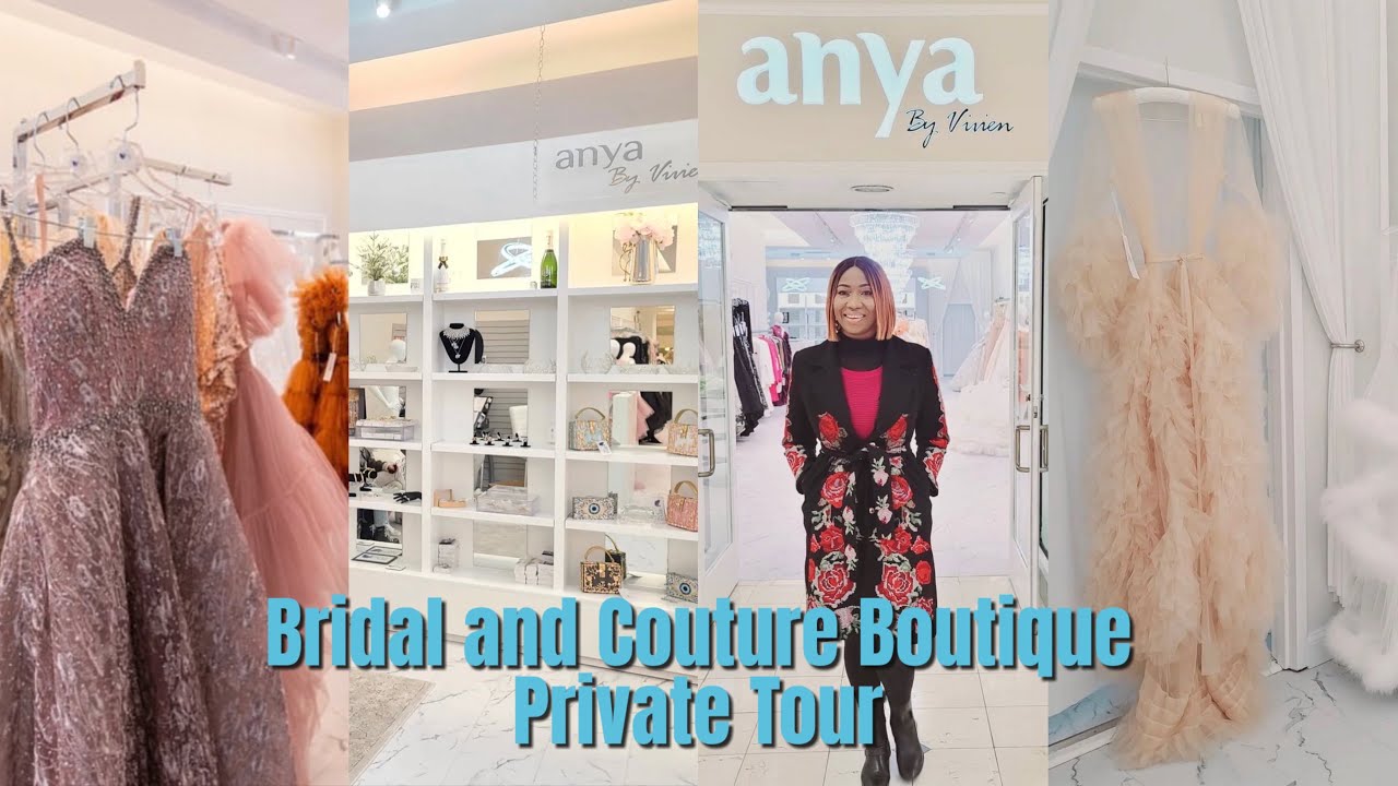 Bridal Shop Tour| A Private Tour of a Bridal & Couture Gown Boutique |Anya by Vivien Store Opening|