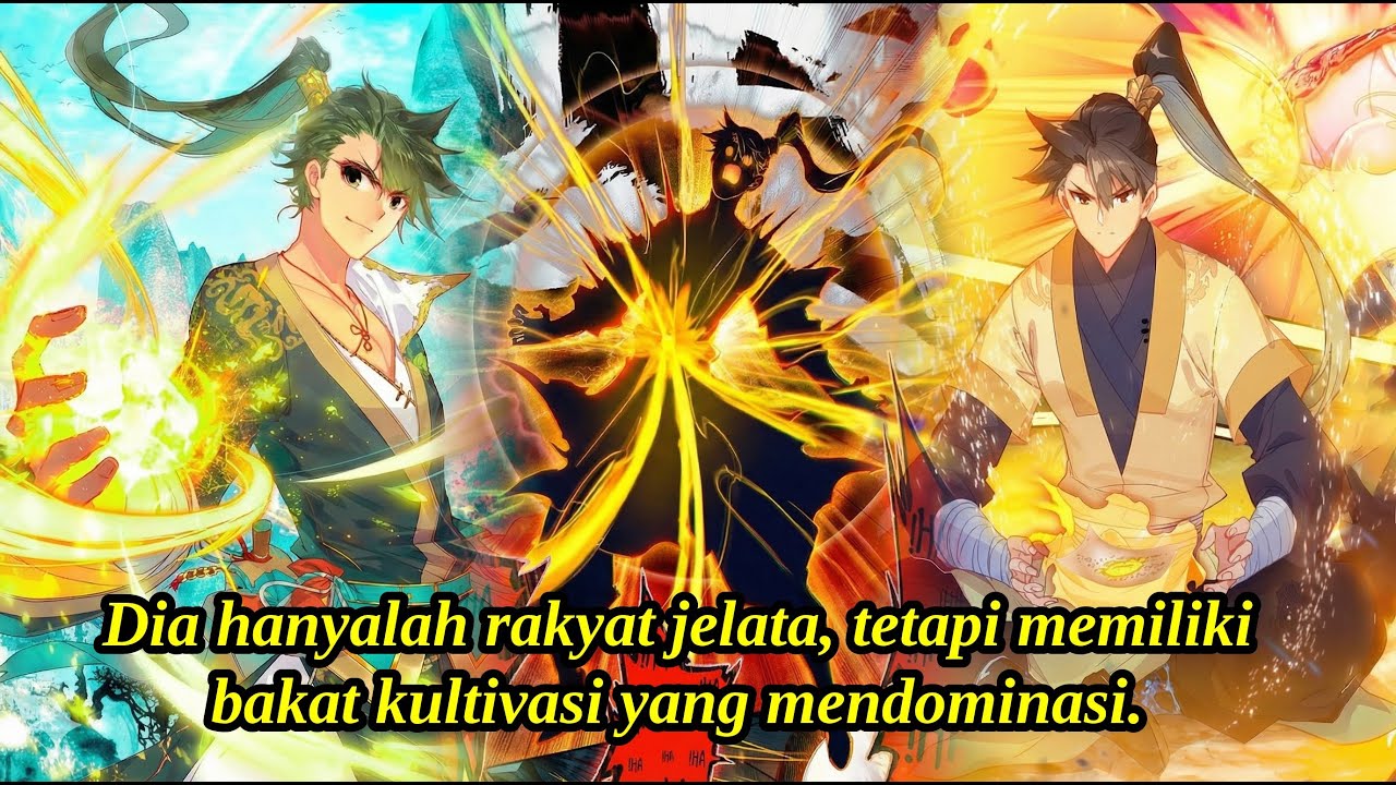 Dia hanyalah rakyat jelata, tetapi memiliki bakat kultivasi yang mendominasi. | Ringkasan Komik