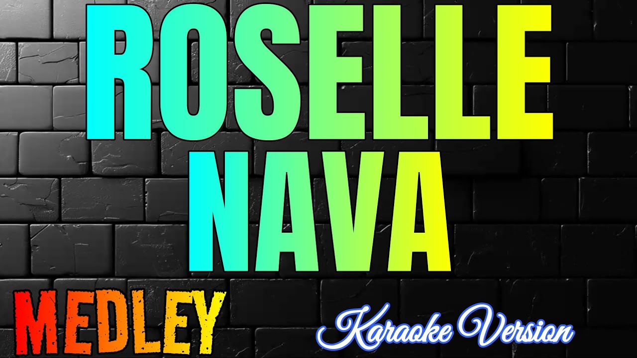 Roselle Nava Medley