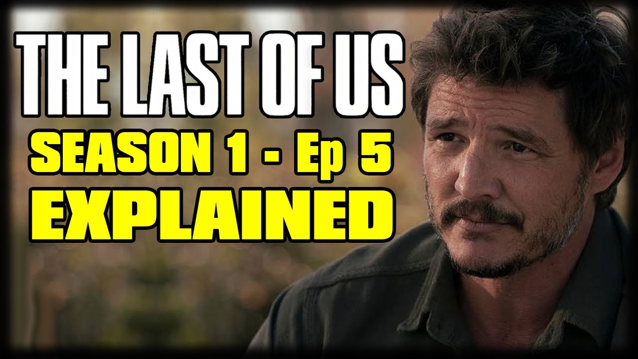 THE LAST OF US Season 1 Episode 5 “Endure and Survive” Recap Breakdown & Review  -  EXPLAINED