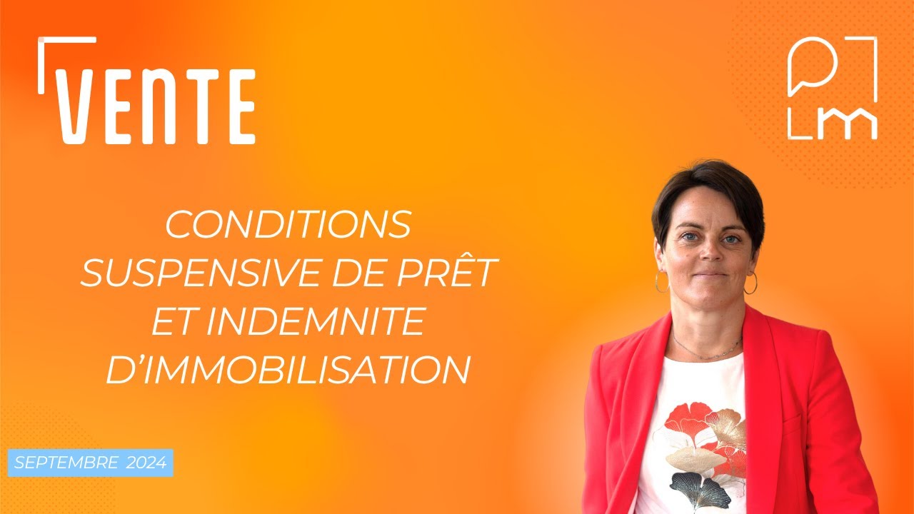 condition suspensive de prêt et indemnité d'immobilisation