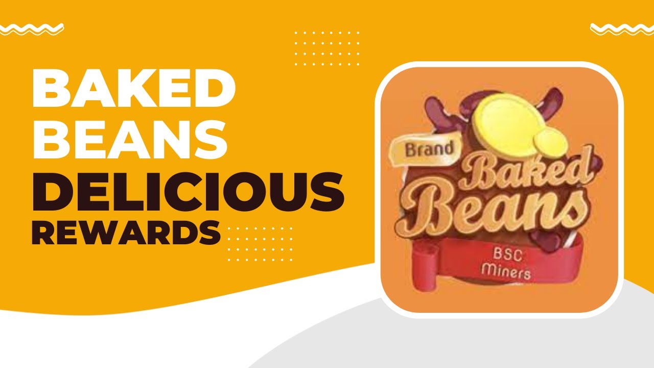 BAKED BEANS - THE * BIG DADDY * OF THE MINER PROTOCOLS 🚀