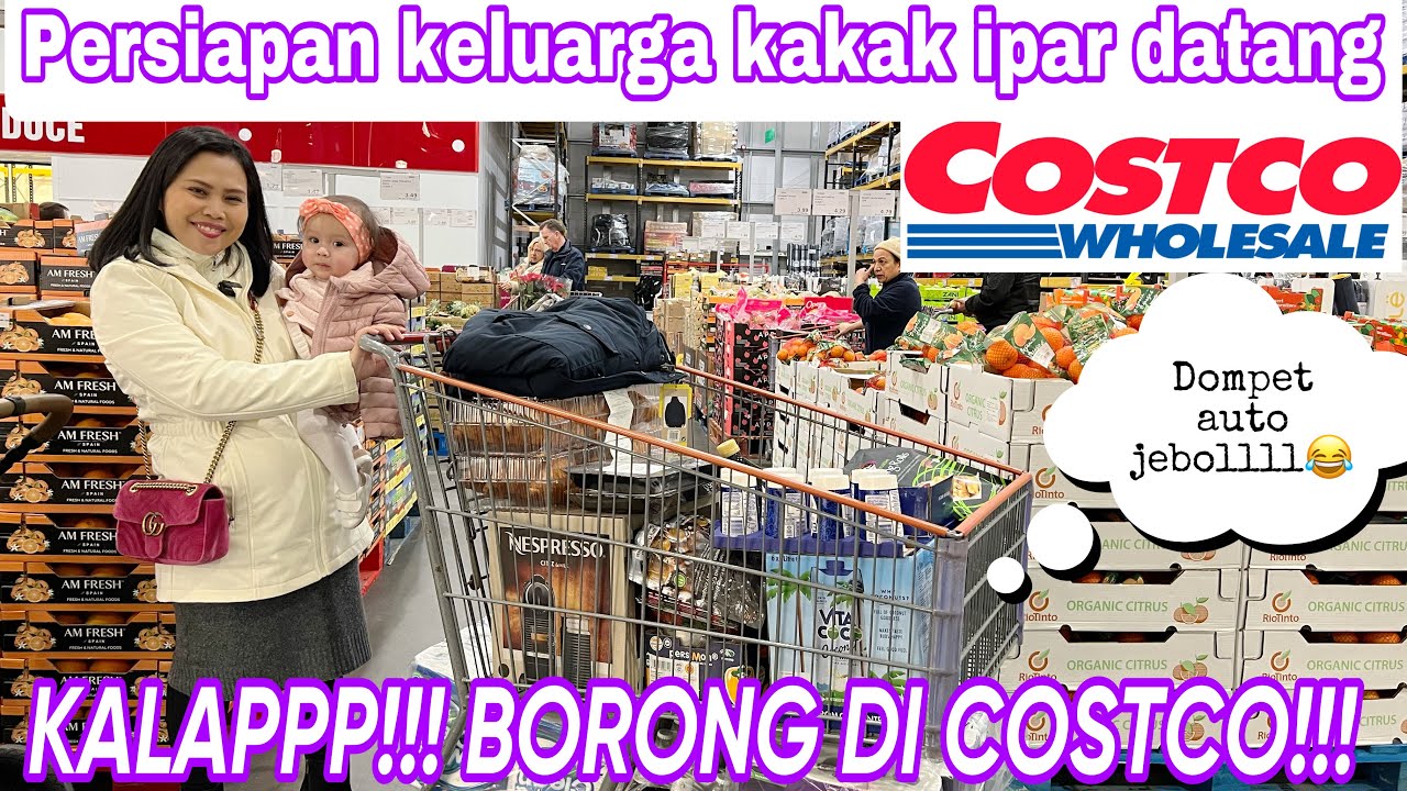 KALAP!!! BORONG DI COSTCO DOMPET AUTO JEBOLLL part 1 || PERSIAPAN KAKAK IPARKU DATANG