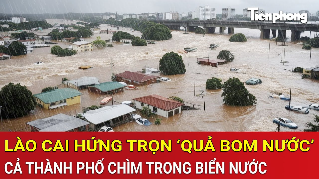Thời sự nóng: Lào Cai hứng trọn ‘quả bom nước’: Mưa như trút, cả thành phố chìm trong biển nước