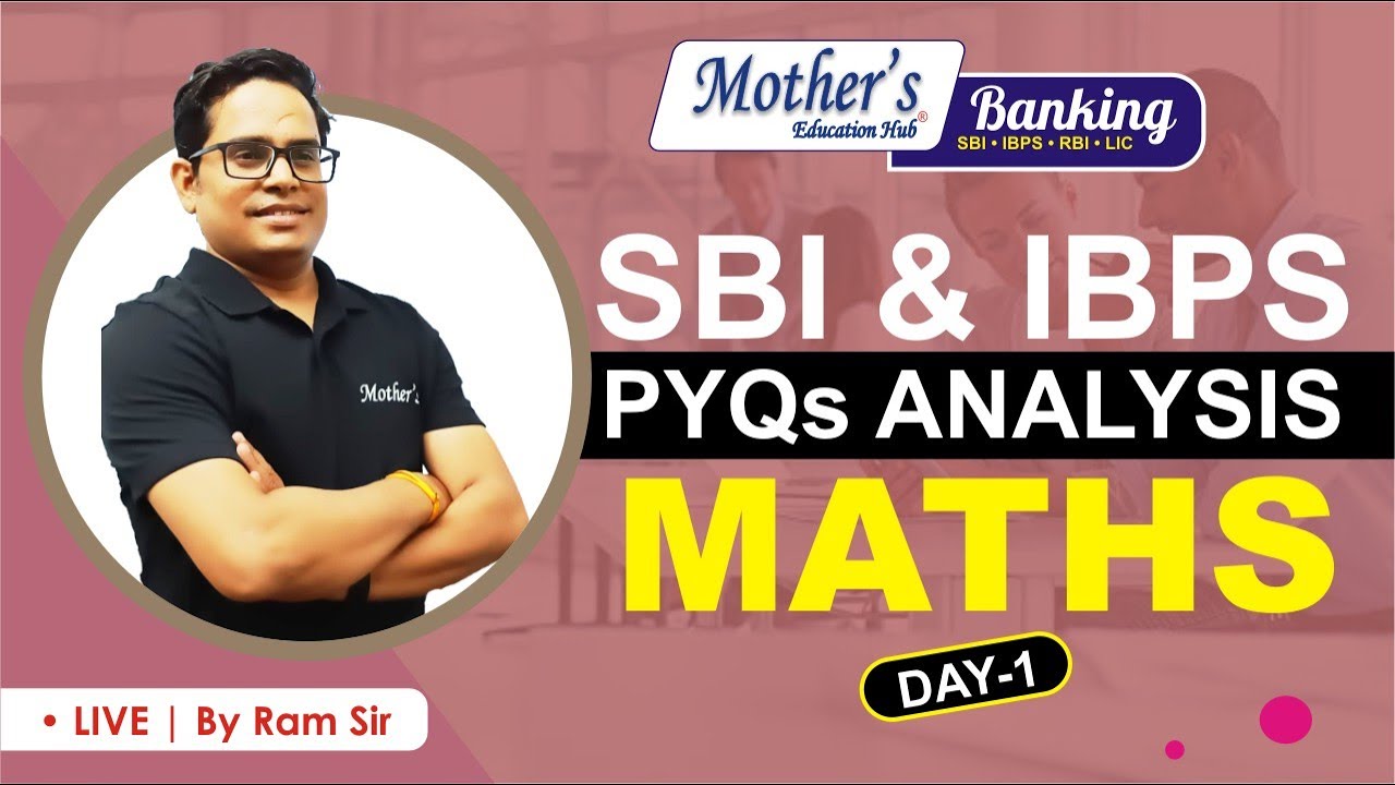 SBI & IBPS Previous Year Questions Analysis | Day - 1 | Mother's Education Hub | By Ram Sir