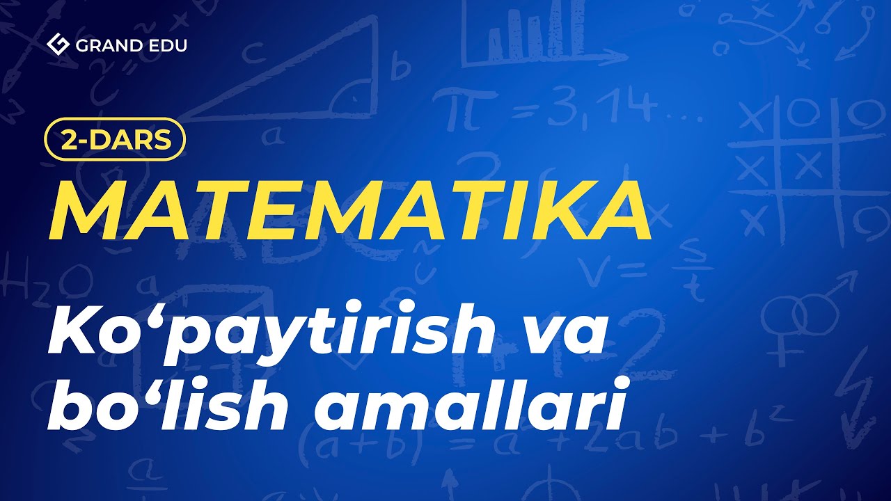 Ko‘paytirish va bo‘lish amallar | Matematika 2-dars | Usmonov kitobidan