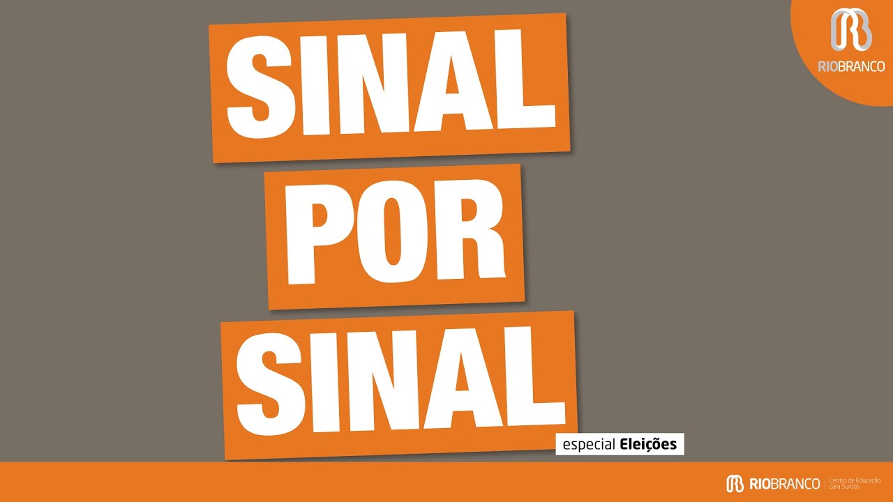 SINAL.POR.SINAL - Sinais para as eleições #Libras #Eleições