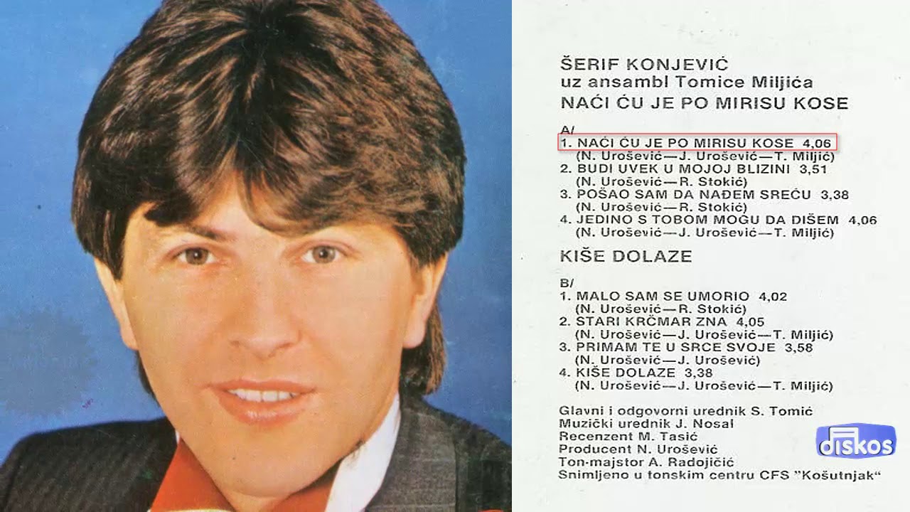 Serif Konjevic - Naci cu je po mirisu kose - (Audio 1984)