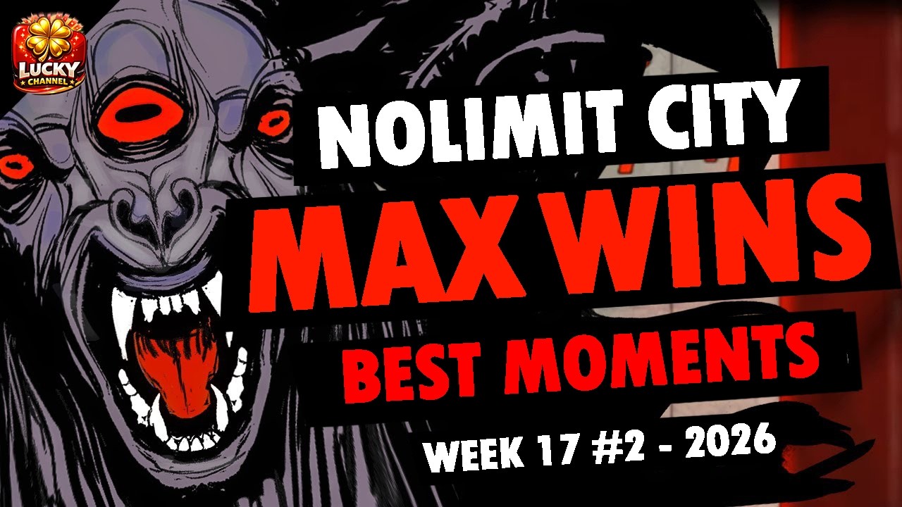 NOLIMIT CITY MAX WINS BEST MOMENTS (WEEK 17 #2 - 2026)