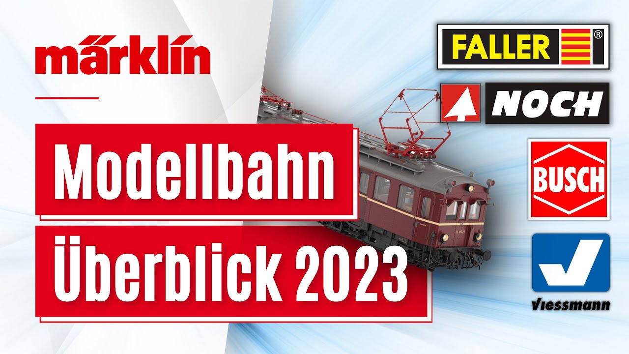 Modellbahn Neuheiten 2023 von Noch, Viessmann, Busch, Faller und Märklin / Der Überblick