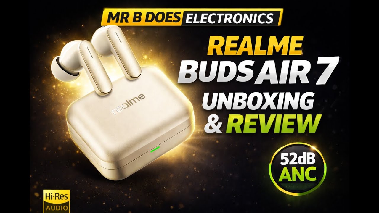 TWS with 52 db ANC under Rs. 3000! Realme Buds Air 7 Unboxing and Review