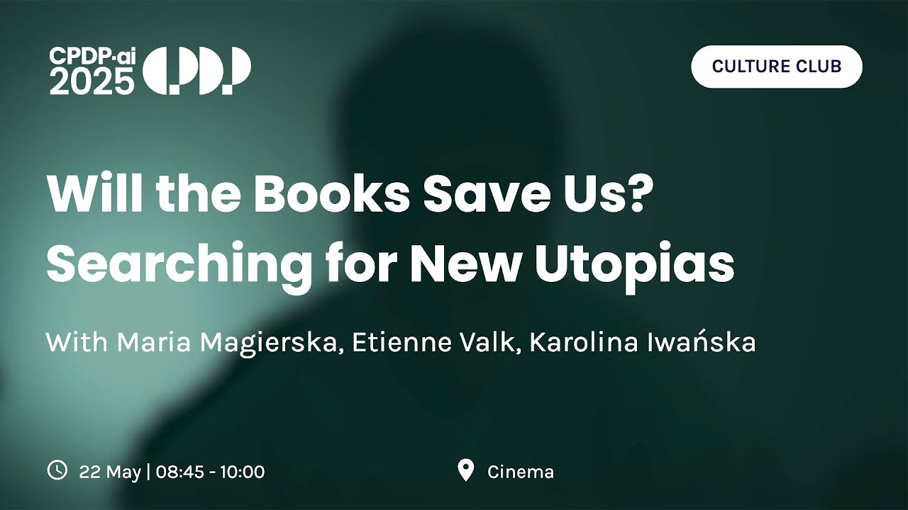CPDP.ai 2025 - Will the Books Save Us  Searching for New Utopias