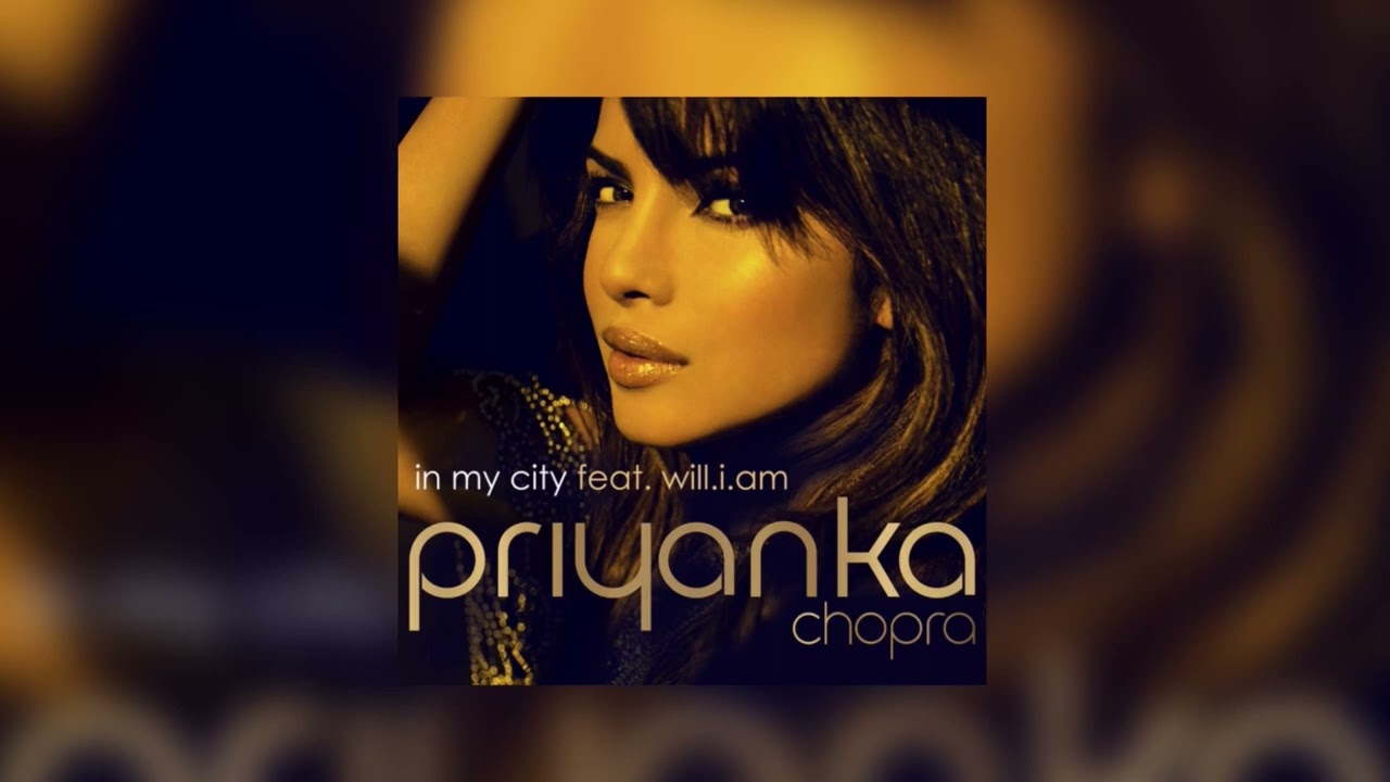 in my city // priyanka chopra, will.i.am (sped up)
