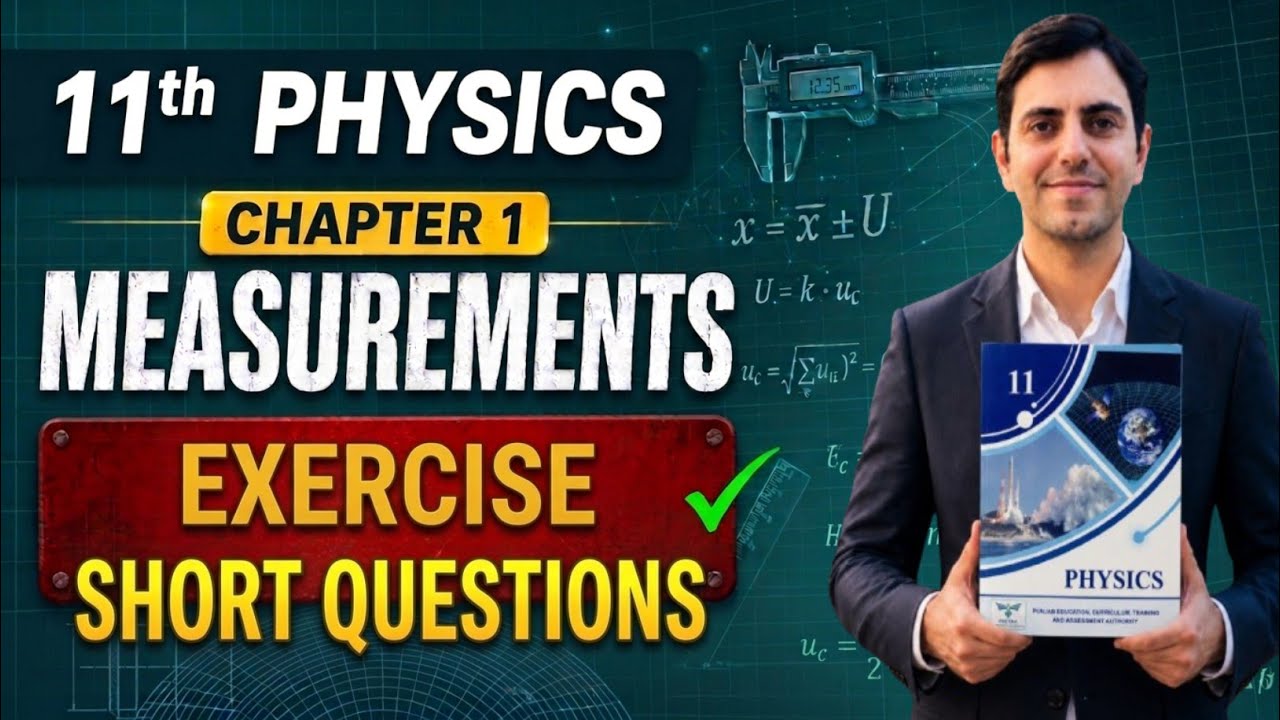 Chapter 1 Measurements Exercise Short Questions with Answers | 11Th Class Physics New Book PCTB 2025