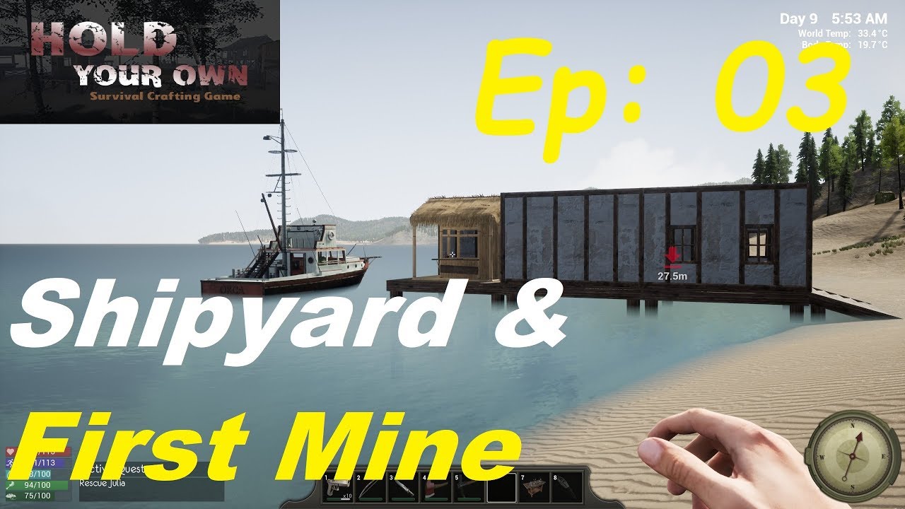 Shipyard and First Mine | Hold Your Own  | Let's Play Game Play | Ep: 03