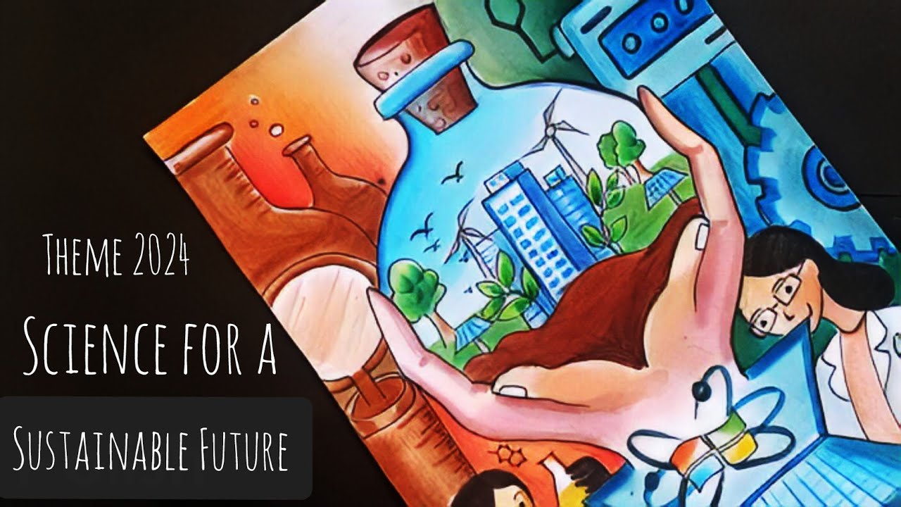Science for a sustainable future drawing| Science technology and society poster making.